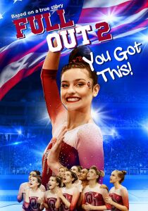 Full Out 2: You Got This! streaming