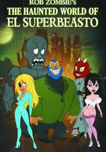 The haunted world of El Superbeasto [Sub-ITA] streaming