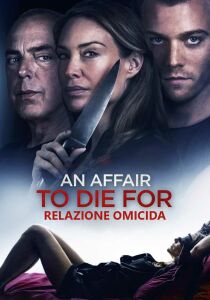 An Affair to Die For – Relazione omicida streaming
