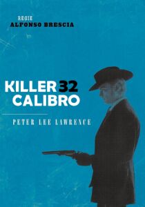 Killer Calibro 32 streaming