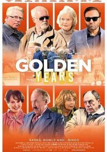 Golden Years - La banda dei pensionati streaming