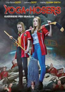 Yoga Hosers - Guerriere per sbaglio streaming