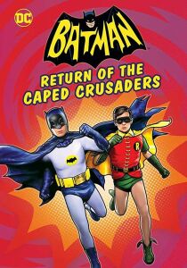 Batman - Return of the Caped Crusaders streaming