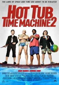 Hot Tub Time Machine 2 - Un tuffo nel passato 2 streaming
