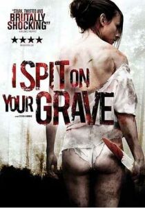 I Spit on Your Grave streaming