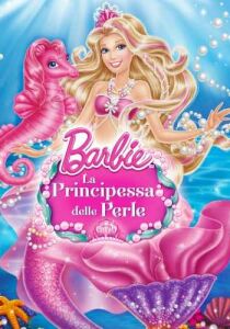 Barbie e la principessa delle perle streaming