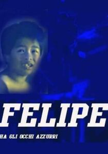 Felipe ha gli occhi azzurri 2 streaming