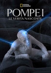 Pompei: le verità nascoste [CORTO] streaming
