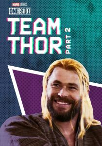 Marvel One-Shot - Irripetibili Marvel - Team Thor: Parte 2 [CORTO] streaming