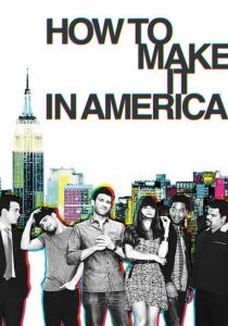 How to Make It in America streaming