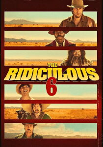 The Ridiculous 6 streaming