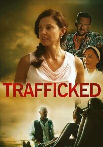 Trafficked - Mercanti di donne streaming