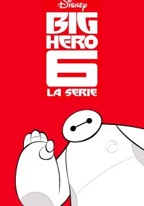 Big Hero 6 - La serie streaming