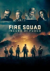 Fire Squad - Incubo di fuoco streaming