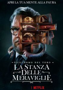 La Stanza delle meraviglie di Guillermo del Toro streaming