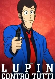 Lupin III: Lupin contro tutti! [CORTO] streaming