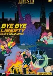 Lupin III - Bye Bye Liberty: Scoppia la crisi! streaming