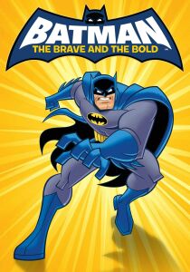 Batman - The Brave and the Bold streaming