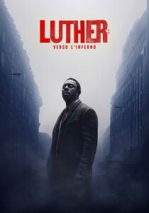 Luther - Verso l’inferno streaming