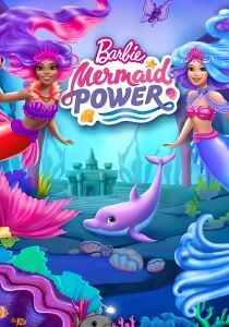 Barbie Mermaid Power streaming