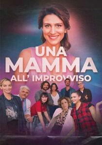 Una mamma all’improvviso streaming