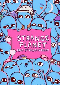 Strange Planet - Uno strano mondo streaming