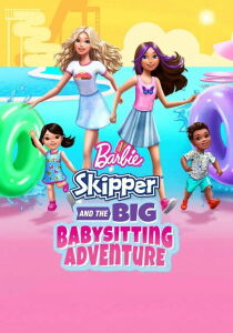 Barbie: Skipper and the Big Babysitting Adventure streaming