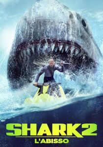 Shark 2 - L'abisso streaming