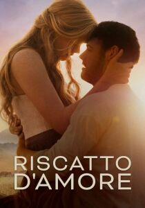 Riscatto d'amore - Redeeming Love streaming
