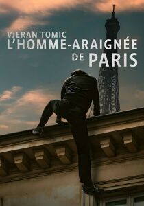 Vjeran Tomic - Lo Spider-Man di Parigi streaming