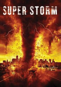 Super Storm: L'ultima tempesta streaming
