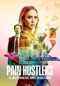 Pain Hustlers – Il business del dolore streaming