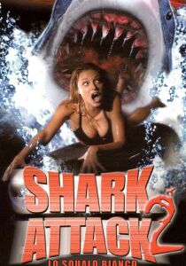 Shark Attack 2 - Lo squalo bianco streaming