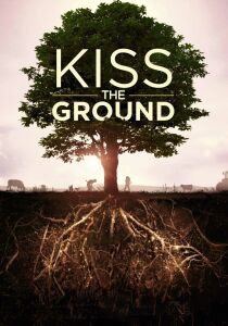 Kiss the Ground [Sub-ITA] streaming