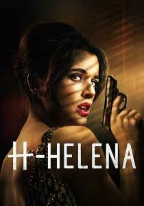 H - Helena streaming
