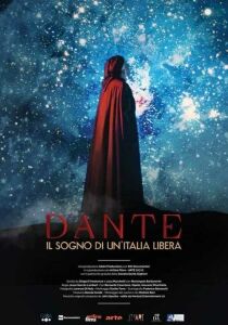 Dante - Il sogno di un’Italia libera streaming