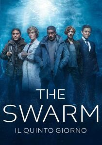 The Swarm - Il quinto giorno streaming