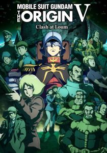 Mobile Suit Gundam - The Origin V - Clash at Loum streaming