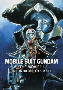 Mobile Suit Gundam - The Movie III - Incontro nello spazio streaming