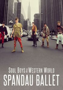 Spandau Ballet - Soul Boys of the Western World streaming